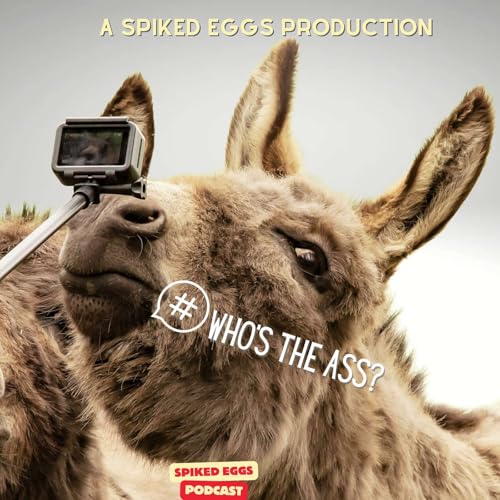 Who's the Ass? (Part One)