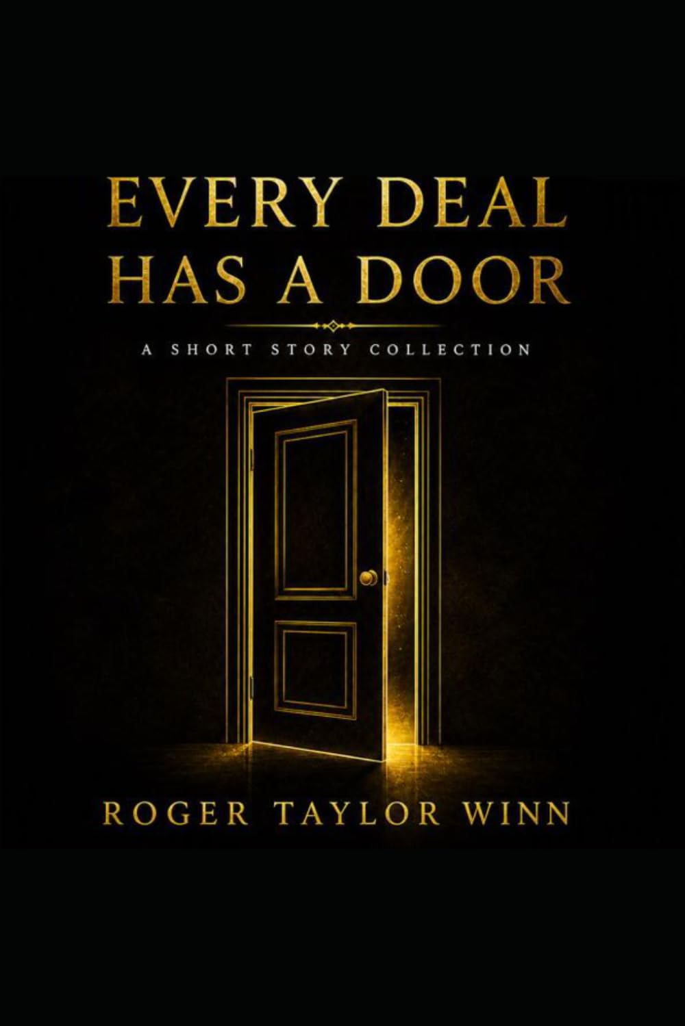 EVERY DEAL HAS A DOOR: “Every choice opens something.”