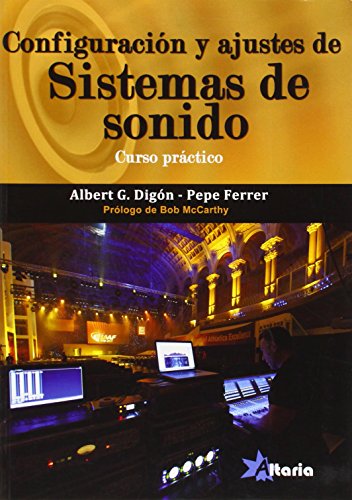 Configuración y ajustes de sistemas de sonido: curso práctico (SIN COLECCION)