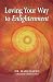 Loving Your Way to Enlightenment