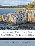 Mirame: Tragédie Du Cardinal De Richelieu...