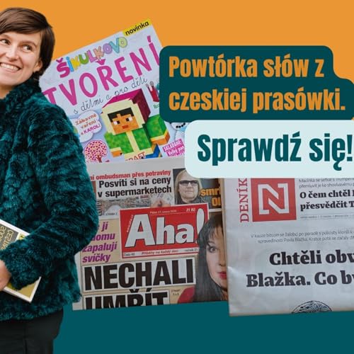 159: Powt&oacute;rka sł&oacute;w z czeskiej pras&oacute;wki. Sprawdź się