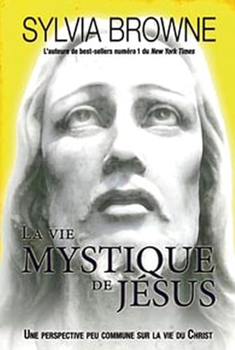 Vie mystique de Jésus [French] 2895655804 Book Cover