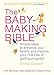 The Baby-Making Bible: Simple steps to enhance your fertility and improve your chances of getting pregnant