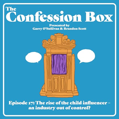 Episode 17: The rise of the child influencer &ndash; an industry out of control?