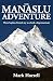 The Ascent of Manaslu: Climbing the world's eighth highest mountain (Footsteps on the Mountain travel diaries Book 15)
