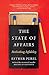 Produktbild The State Of Affairs: Rethinking Infidelity - a book for anyone who has ever loved