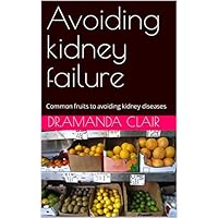 Avoiding kidney failure