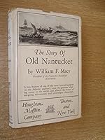 The story of old Nantucket;: A brief history of the island and its people from its discovery down to the present day, B000871HUC Book Cover