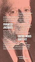 Entre nous soit dit: Dialogue avec Françoise Armengaud et Philippe Capelle-Dumont 2361650460 Book Cover