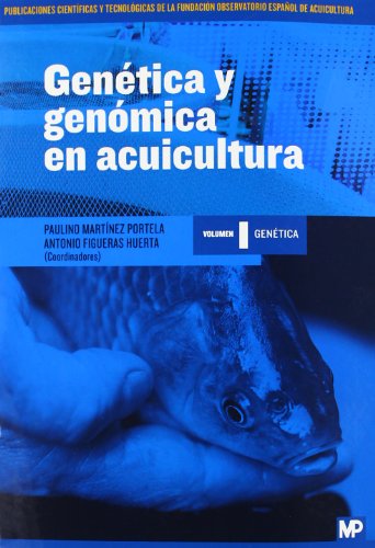 Genética Y Genómica En Acuicultura - Tomo I. Genética Genética Y Genómica En Acuicultura - Tomo I. Genética