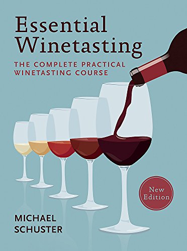 Essential Winetasting: The Complete Practical Winetasting Course (MITCHELL BEAZLE) Essential Winetasting: The Complete Practical Winetasting Course (MITCHELL BEAZLE)