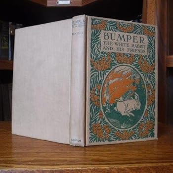Bumper the White Rabbit and His Friends