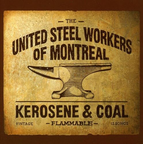 Kerosene & Coal [Audio CD] United Steel Workers of Montreal