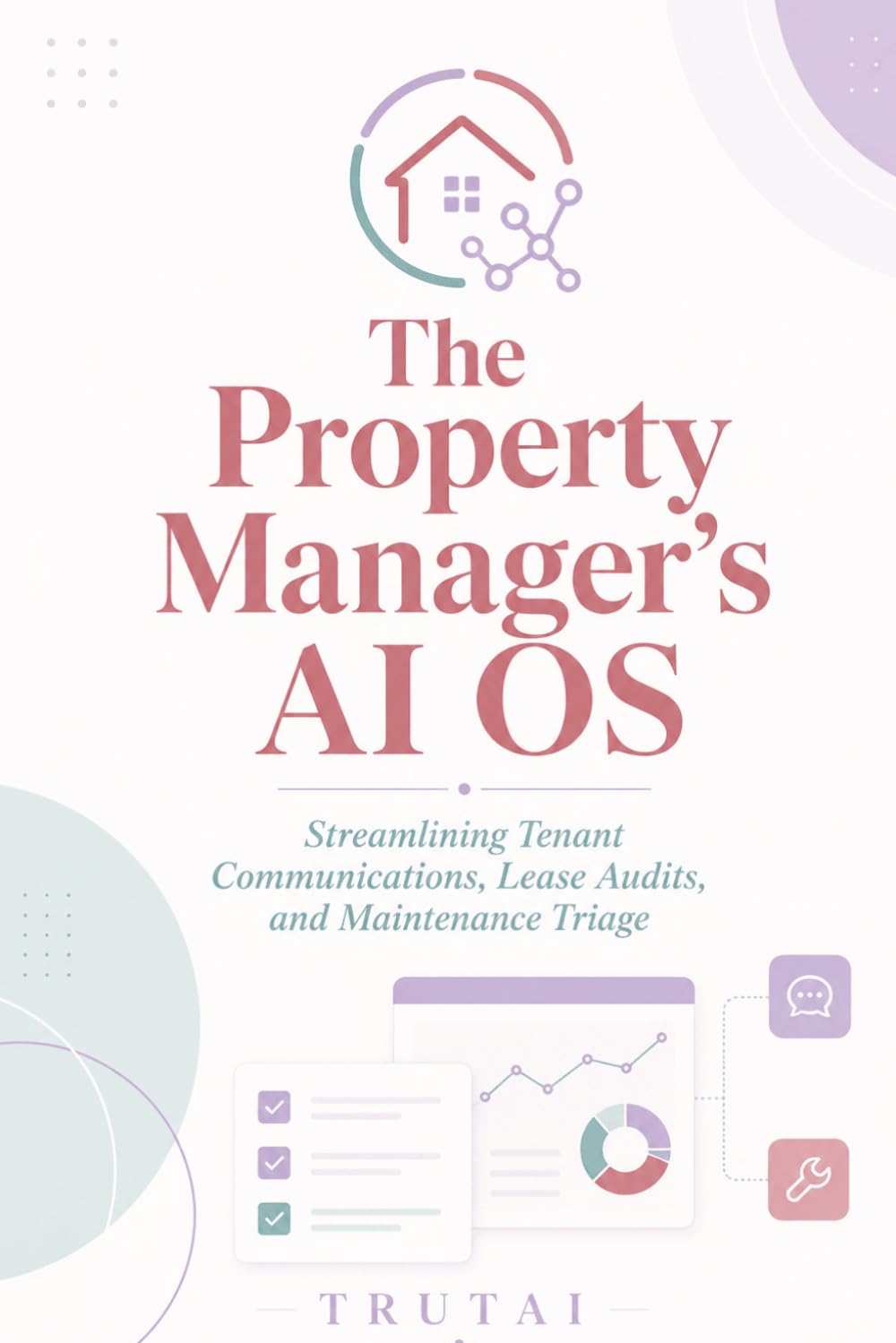 The Property Manager's AI OS: Streamlining Tenant Communications, Lease Audits, and Maintenance Triage