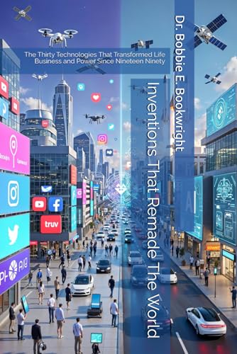 Inventions That Remade the World:: The Thirty Technologies That Transformed