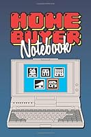 House Buyer Notebook : Home Buying Checklist, Real Estate Buying and Organizing, Guide to Buy a New Home, Investment Tracker, Realtors Planner 1710018054 Book Cover