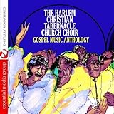 Gospel Music Anthology: The Harlem Christian Tabernacle Choir Church (Digitally Remastered)