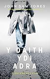 Y Daith Ydi Adra: STORI GWR AR Y FFIN (Welsh Edition)
