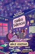 Radio Silencio (edición especial): Una novela autoconclusiva de la autora de Heartstopper (Realismo)
