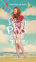 Ça peut pas être pire... 2764807996 Book Cover