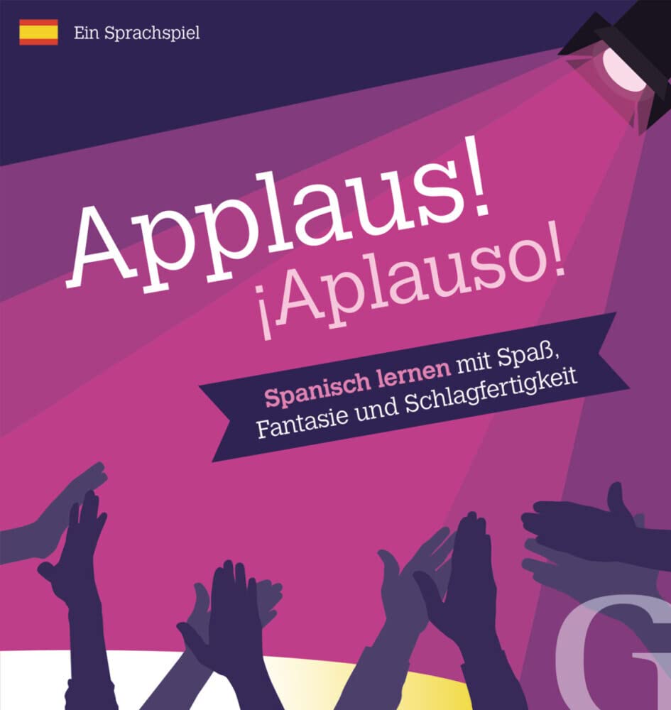 Hueber Applause! ¡Aplauso!: Spanisch lernen mit Spaß, Fantasie und Schlagfertigkeit/Sprachspiel