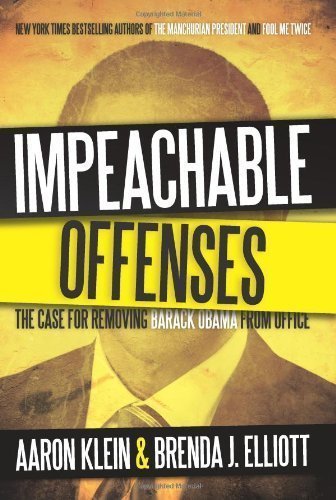 Buy Impeachable Offenses: The Case for Removing Barack Obama from Office — BookShops.in