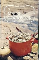 A Maine Cookbook; a Compilation of 150 Years of Cooking in the Best Yankee Tradition B000NWBNC4 Book Cover