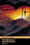The Whistle and the Dead Man's Eyes' CD Pack (Book & CD) (Penguin Readers (Graded Readers))