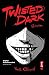 Twisted Dark Volume 1 (Twisted Dark Gn)