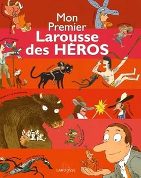 Paperback Mon Premier Larousse des Héros [French] Book