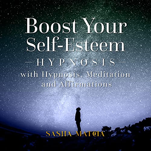 Boost Your Self-Esteem Hypnosis by Sasha Matcha episode artwork