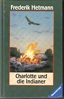 Charlotte und die Indianer. 3473351202 Book Cover