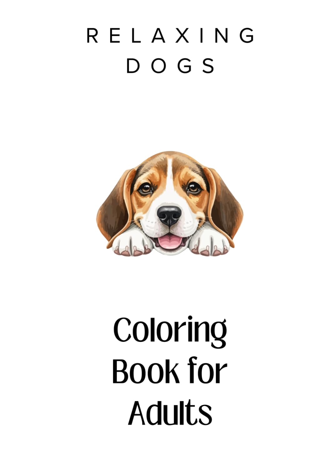 Relaxing Dogs Coloring Book for Adults: Simple and Soothing Dog Illustrations for Stress Relief and Mindful Coloring
