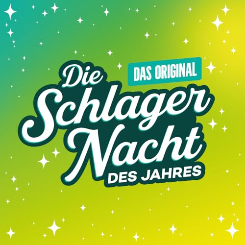 Zusammengestellt von: Die Schlagernacht des Jahres