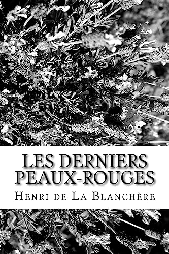 Les derniers Peaux-Rouges (French Edition)