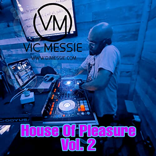 Episode 1: Vic Messie - House Of Pleasure Vol.2