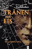  Tränen aus Eis oder Das gestohlene Leben