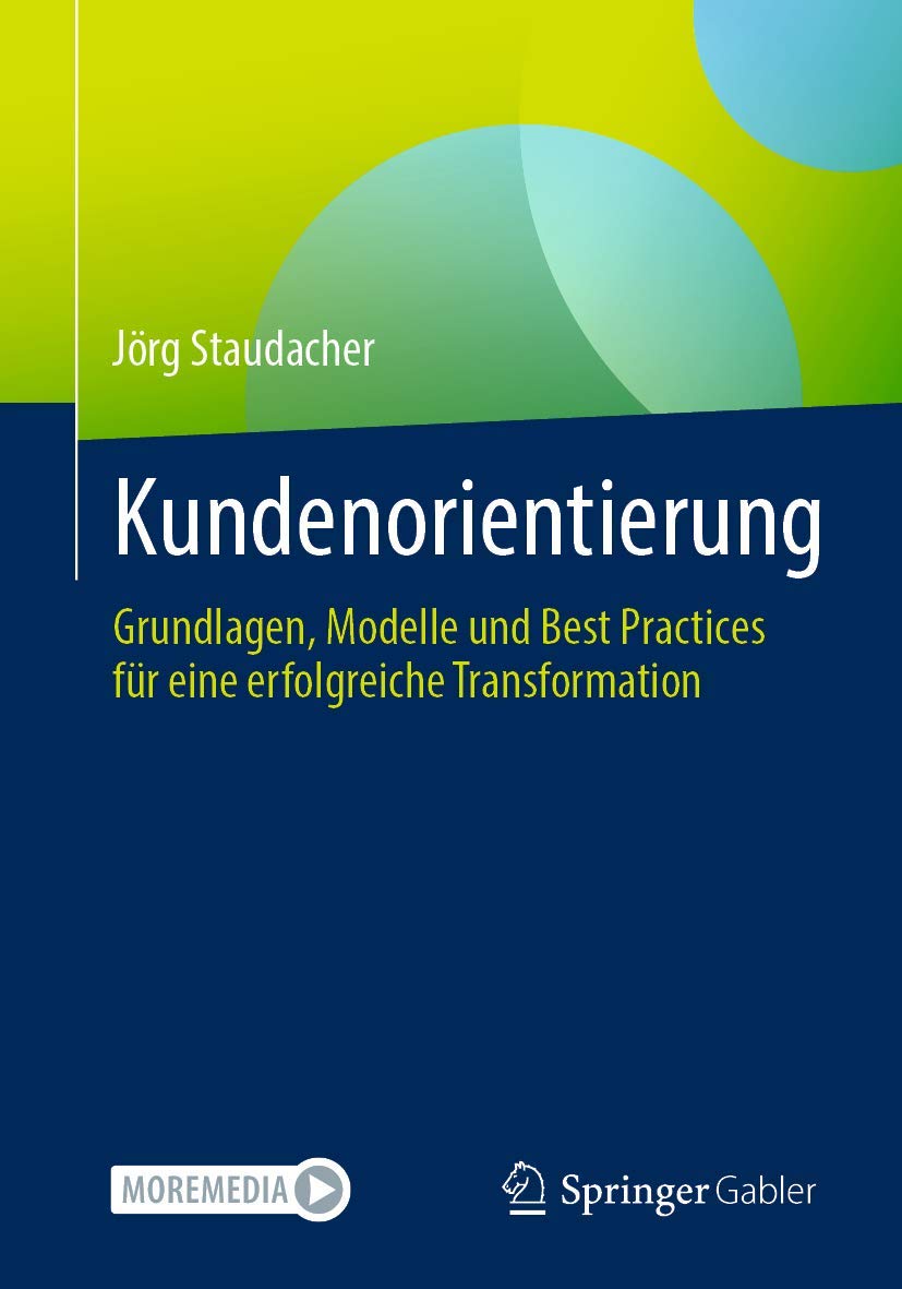 Kundenorientierung: Grundlagen, Modelle und Best Practices für eine erfolgreiche Transformation