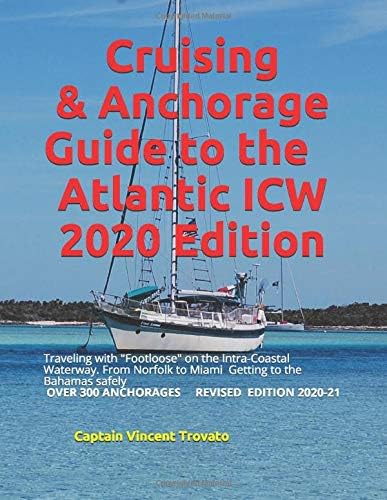 Cruising and Anchorage Guide to the Atlantic ICW: Footloose Cruising the ICW