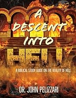 A Descent into Hell : A Biblical Study Guide on the Reality of Hell 107370484X Book Cover