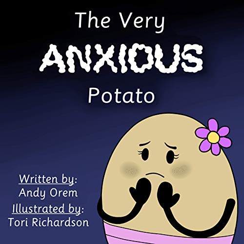 The Very Anxious Potato