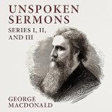 Unspoken Sermons Series I, II, and III
