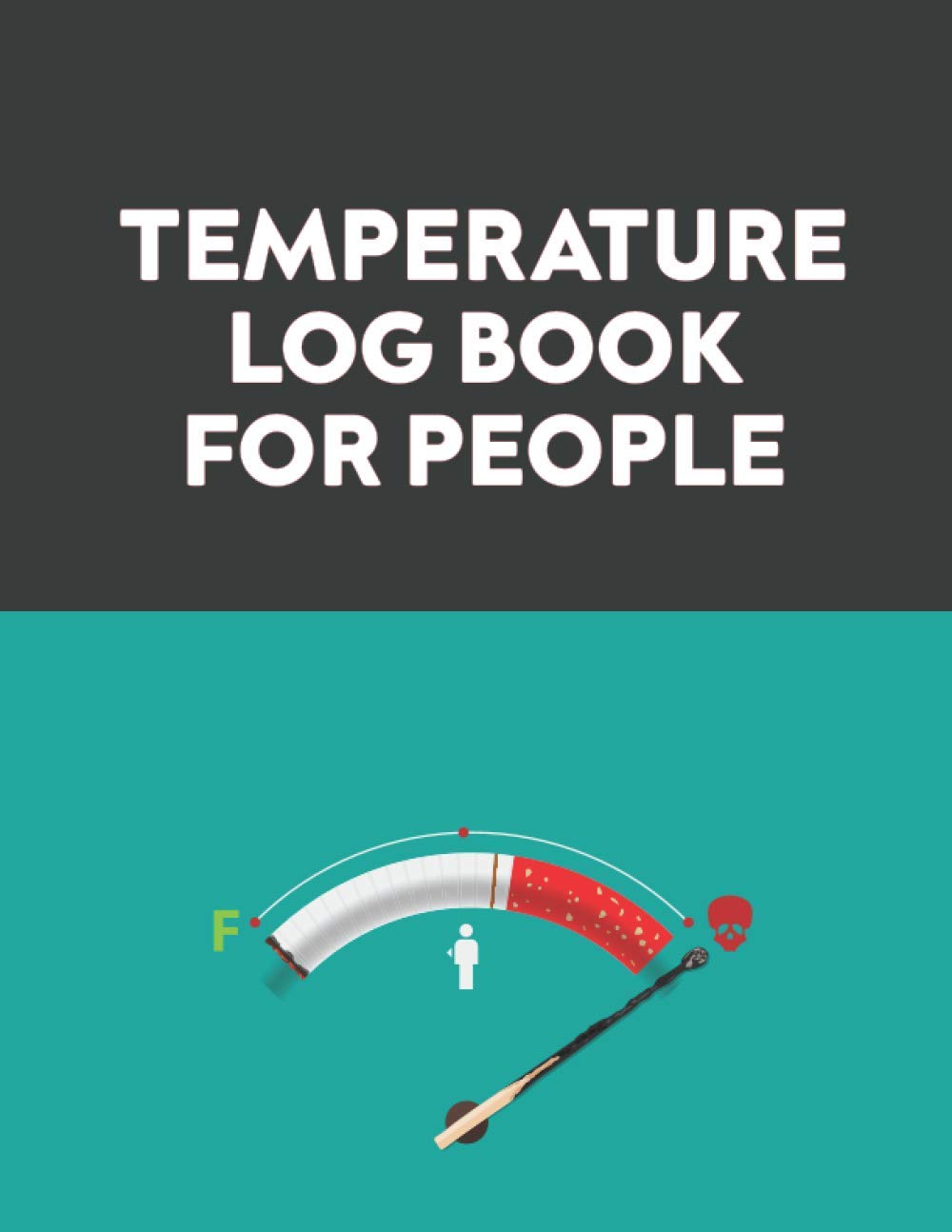 Temperature Log Book For People: Medical Log Book , Body Temperature Record Tracker For People - Employees, Kids, Patients & Visitors