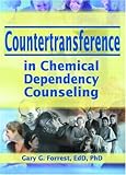 Countertransference in Chemical Dependency Counseling