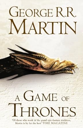 A Game of Thrones (Hardback reissue): The bestselling classic epic fantasy series behind the award-winning HBO and Sky TV show and phenomenon GAME OF THRONES: Book 1 (A Song of Ice and Fire)