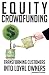 Equity Crowdfunding: Transforming Customers into Loyal Owners