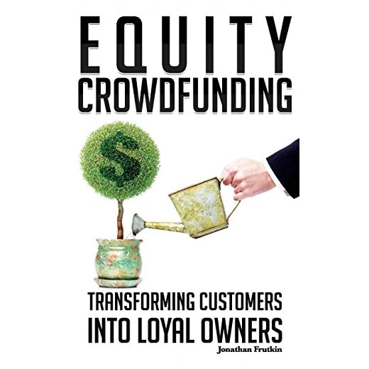 Equity Crowdfunding: Transforming Customers into Loyal Owners