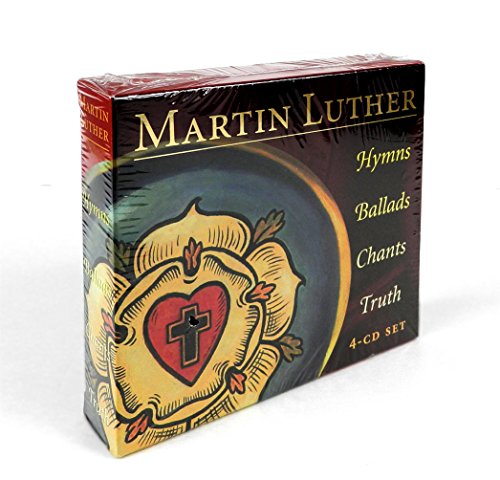Martin Luther: Hymns Ballads Chants Truth