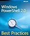 Windows PowerShell™ 2.0 Best Practices (IT Best Practices - Microsoft Press)
